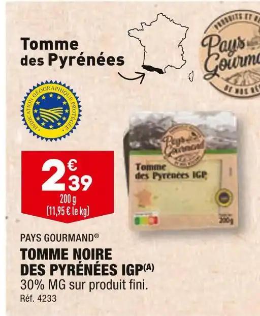 PAYS GOURMAND TOMME NOIRE DES PYRÉNÉES IGP