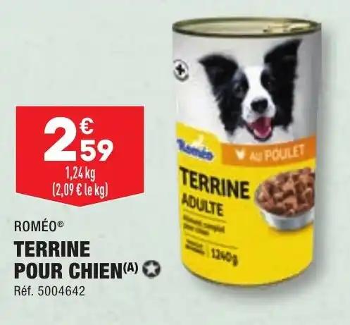 ROMÉO® TERRINE POUR CHIEN(A) ✪