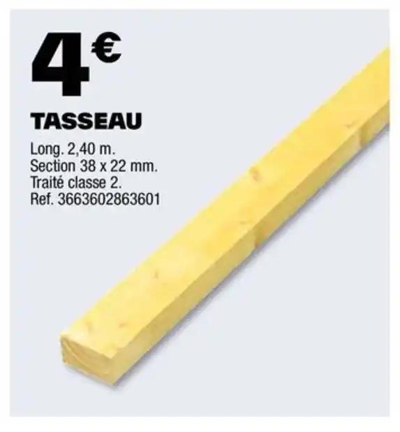 TASSEAU Long. 2,40 m.