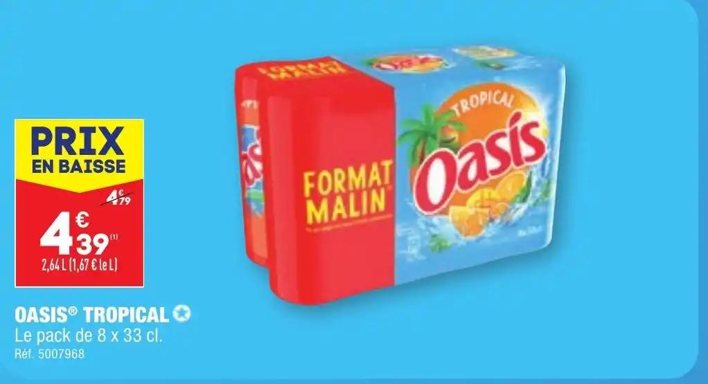 OASIS® TROPICAL ✪