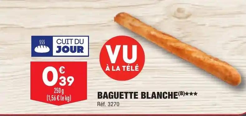 BAGUETTE BLANCHE(B)***