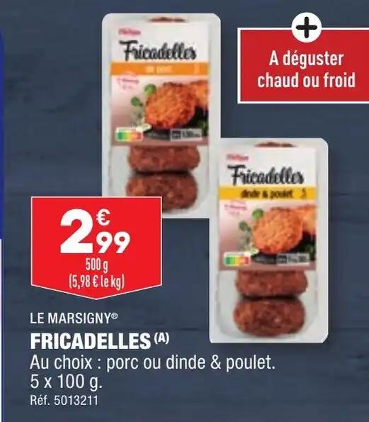 LE MARSIGNY® FRICADELLES (A)