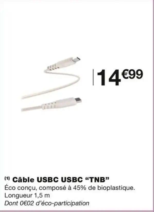 (¹) Câble USBC USBC “TNB”