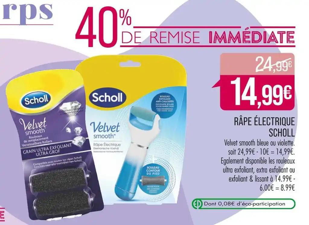 SCHOLL RÂPE ÉLECTRIQUE