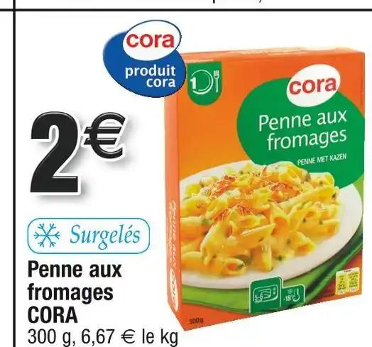 CORA Penne aux fromages