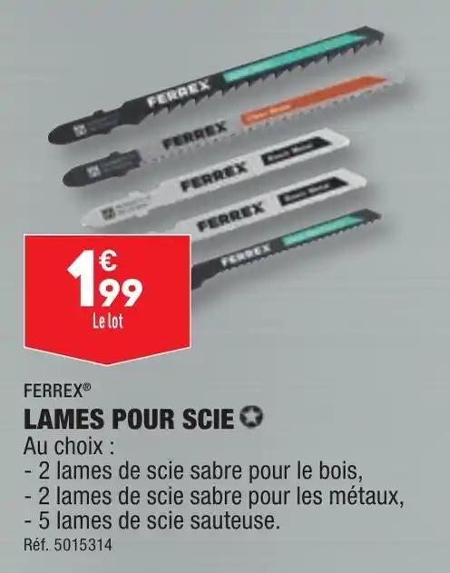 FERREX® LAMES POUR SCIE✪