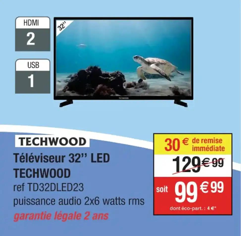 Téléviseur 32" LED TECHWOOD