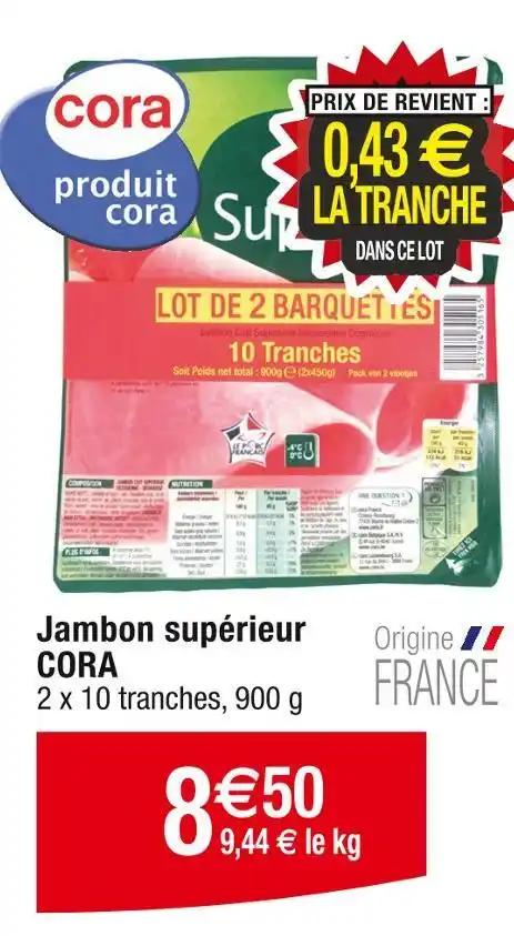 CORA Jambon supérieur