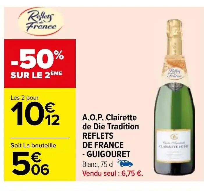 A.O.P. Clairette de Die Tradition REFLETS DE FRANCE - GUIGOURET Blanc, 75 cl