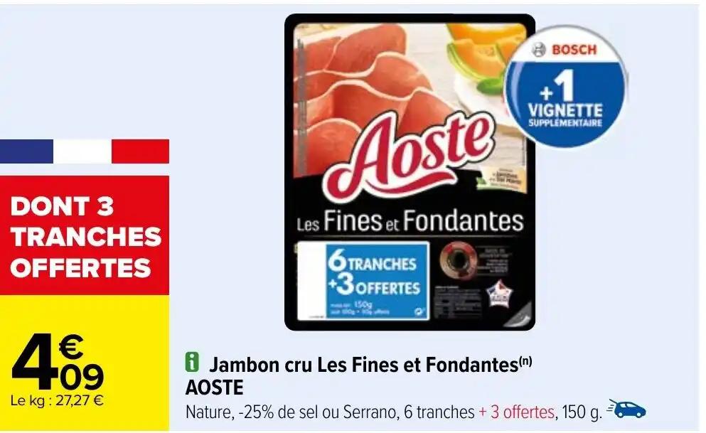 Jambon cru Les Fines et Fondantes (n) AOSTE