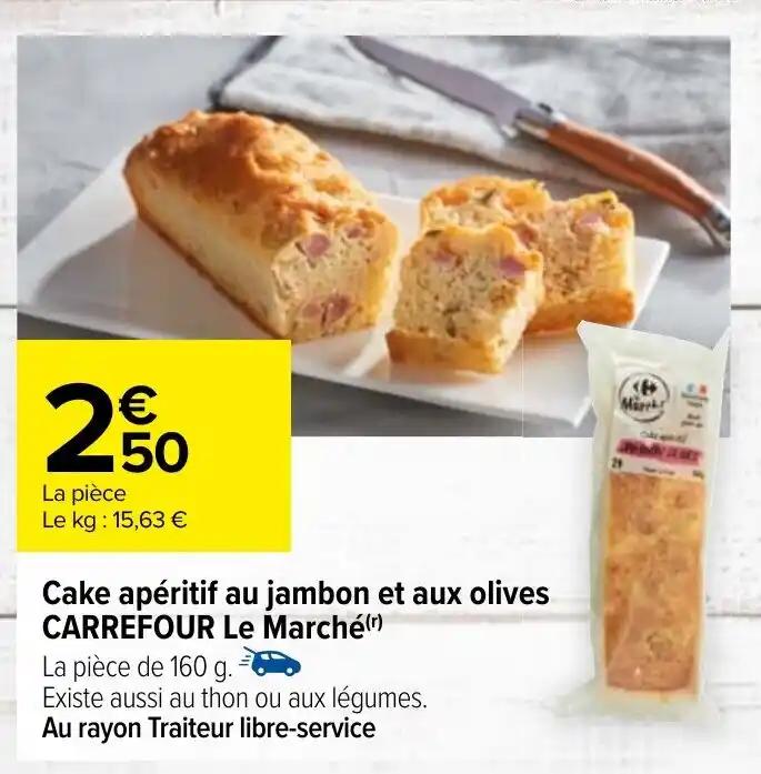 Cake apéritif au jambon et aux olives CARREFOUR Le Marché(r)