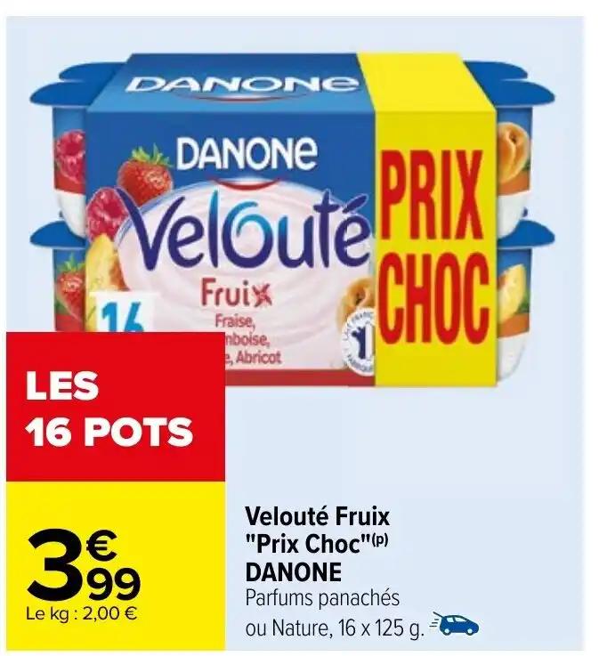 Velouté Fruix "Prix Choc"(P) DANONE