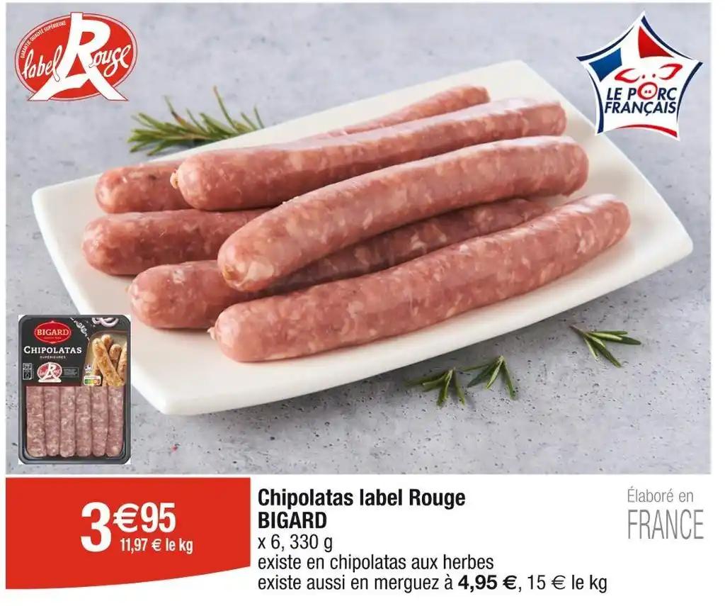 BIGARD Chipolatas label Rouge
