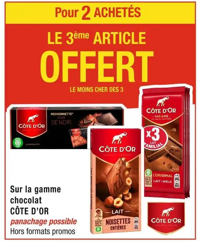 CÔTE D’OR Pour 2 ACHETÉS LE 3ème ARTICLE OFFERT Sur la gamme chocolat CÔTE D’OR