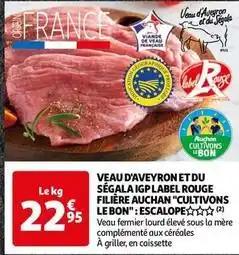 Auchan cultivons le bon - veau d'averon et du segala igp label rouge filiere: escalope