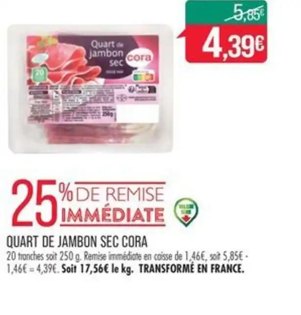 QUART DE JAMBON SEC CORA