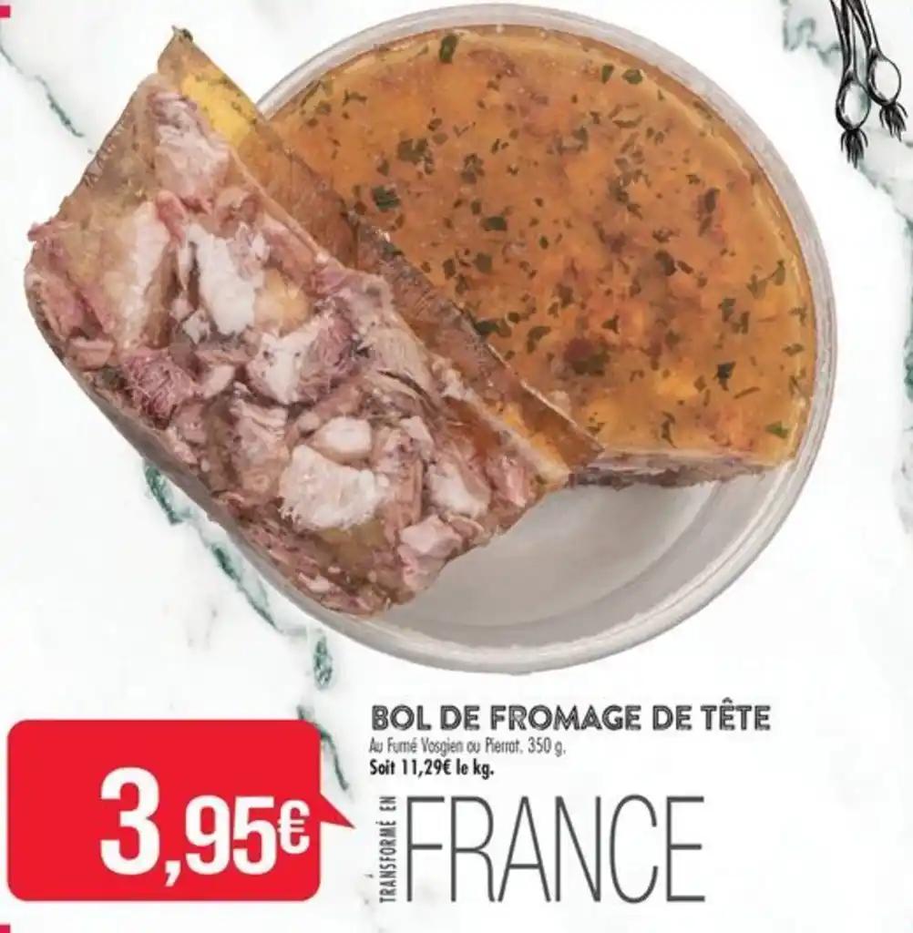 BOL DE FROMAGE DE TÊTE