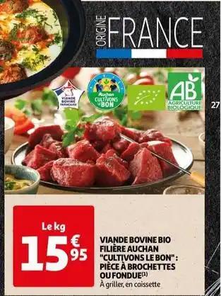 Auchan cultivons le bon - viande bovine bio filiere: piece a brochettes ou fondue