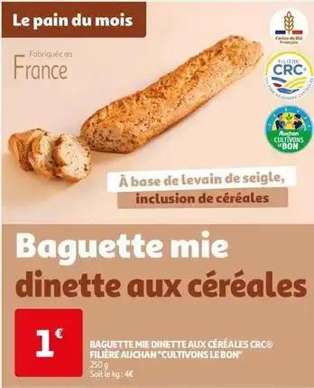 Filiere auchan - baguette mie dinette aux cereales crc cultivons le bon