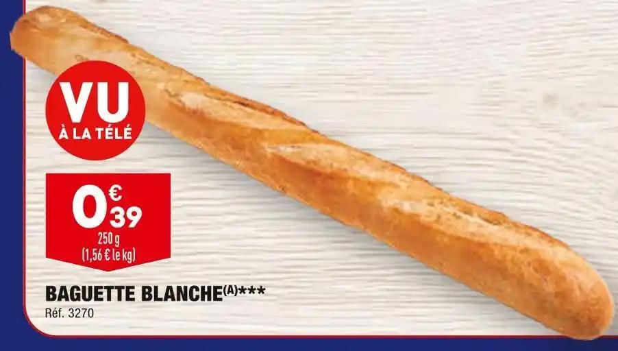 BAGUETTE BLANCHE