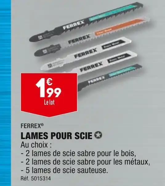 FERREX LAMES POUR SCIE