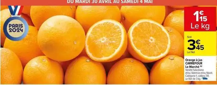 Carrefour - orange à jus le marché