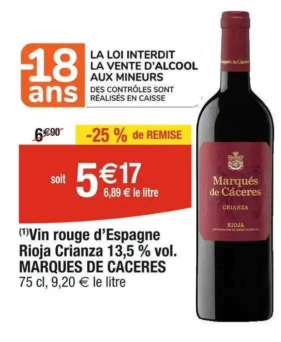 MARQUES DE CACERES Vin rouge d’Espagne Rioja Crianza 13,5 % vol