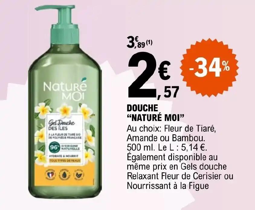 DOUCHE "NATURÉ MOI"