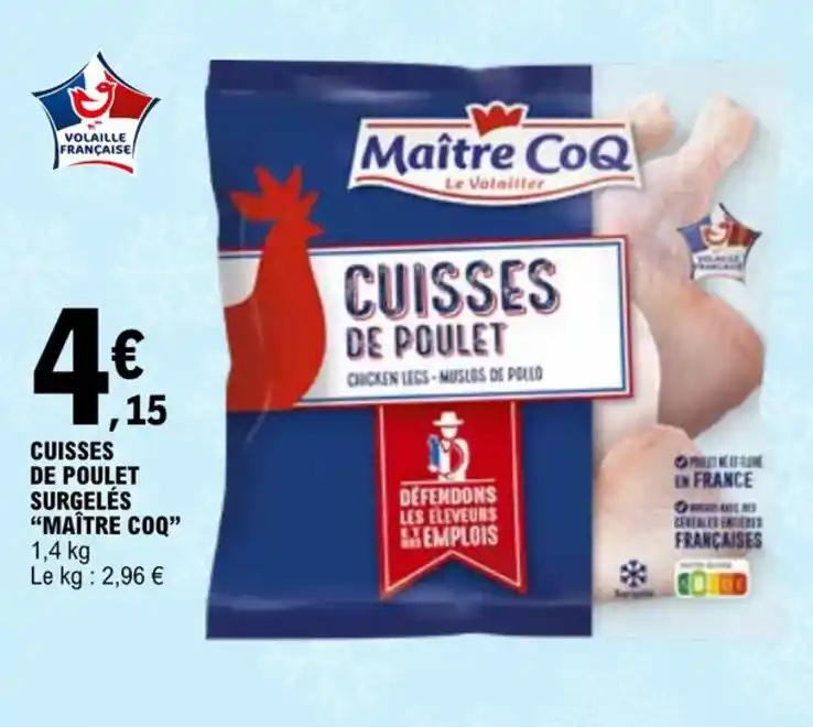 CUISSES DE POULET SURGELÉS "MAÎTRE COQ" 1,4 kg