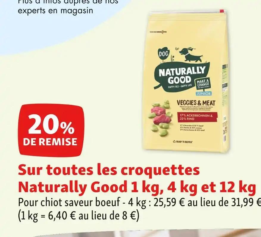Naturally Good 20% DE REMISE Sur toutes les croquettes Naturally Good 1 kg, 4 kg et 12 kg