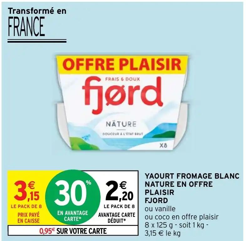 YAOURT FROMAGE BLANC NATURE EN OFFRE PLAISIR FJORD