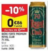 Biére forte premium royal club 7% vol