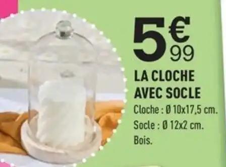 LA CLOCHE AVEC SOCLE