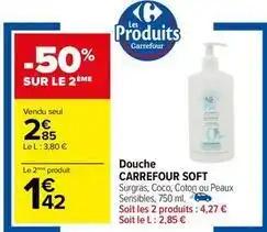 Carrefour - douche soft