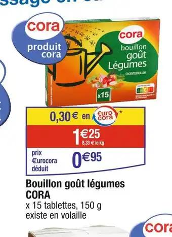 CORA Bouillon goût légumes