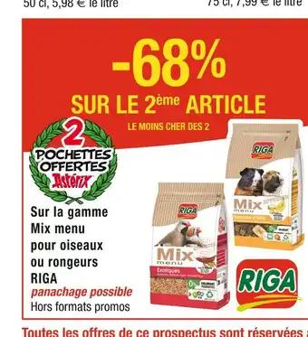 RIGA -68% SUR LE 2ème ARTICLE Sur la gamme Mix menu pour oiseaux ou rongeurs RIGA