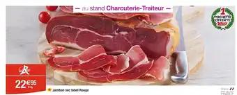 Jambon sec label Rouge