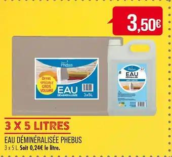 PHEBUS EAU DÉMINÉRALISÉE