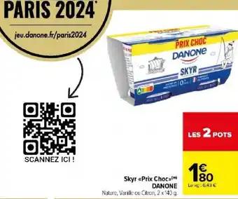 Skyr Prix Choc DANONE