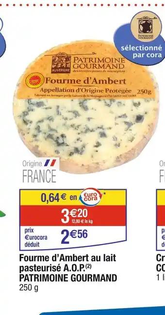 PATRIMOINE GOURMAND Fourme d’Ambert au lait pasteurisé A.O.P