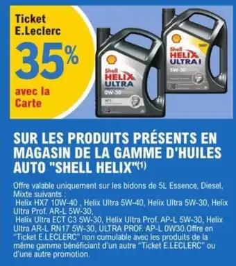 SUR LES PRODUITS PRÉSENTS EN MAGASIN DE LA GAMME D'HUILES AUTO "SHELL HELIX"(1)