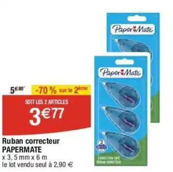 Ruban correcteur PAPERMATE