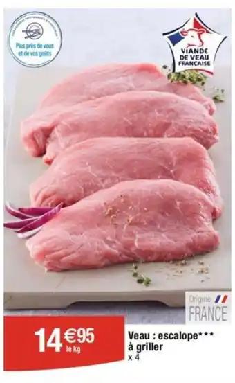 Veau : escalope*** à griller x4