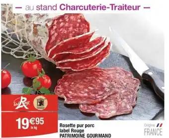 Rosette pur porc label Rouge PATRIMOINE GOURMAND
