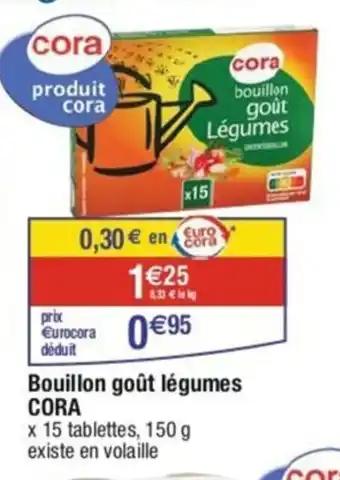 Bouillon goût légumes CORA