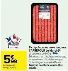 Carrefour - 8 chipolatas natures longues le marché