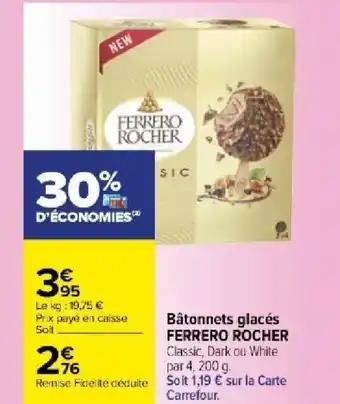 Bâtonnets glacés FERRERO ROCHER Classic, Dark ou White par 4, 200 g. So it 1,19 € sur la Carte Carrefour.