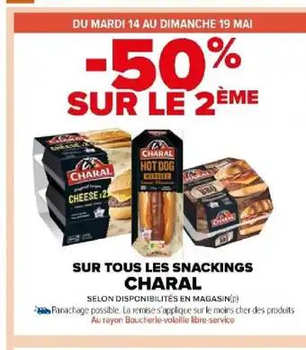 SUR TOUS LES SNACKINGS CHARAL