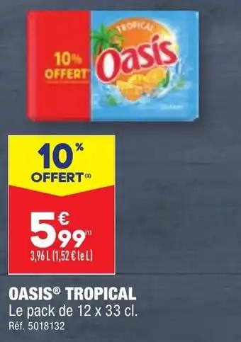 OASIS® TROPICAL