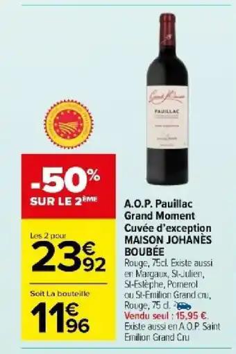 A.O.P. Pauillac Grand Moment Cuvée d'exception MAISON JOHANÈS BOUBÉE